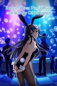 Rascal Does Not Dream of Bunny Girl Senpai (2018)