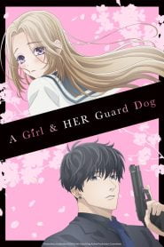 A Girl & Her Guard Dog: Season 1