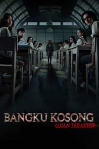 Bangku Kosong : Ujian Terakhir (2023)