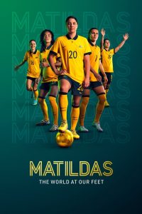 Matildas: The World at Our Feet (2023)