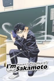 Haven’t You Heard? I’m Sakamoto: Season 1