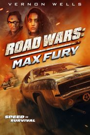 Road Wars : Max Fury (2024)