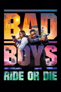 Bad Boys : Ride or Die (2024)