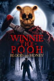 Winnie The Pooh : Blood and Honey (2023)