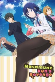 Masamune-kun’s Revenge: Season 1