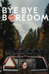 Bye Bye Boredom (2024)