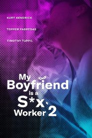 My Boyfriend is a Sex Worker 2 (2024)