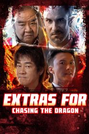 Extras for Chasing The Dragon (2025)