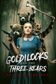 Goldilocks and the Three Bears: Death & Porridge (2024)