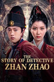 The Story of Detective Zhan Zhao (2025)