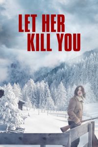 Let Her Kill You (2023)