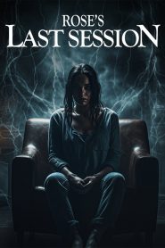Rose’s Last Session (2024)
