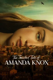 The Twisted Tale of Amanda Knox (2025)