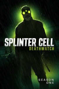 Splinter Cell: Deathwatch: Season 1