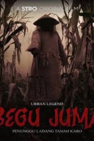 URBAN LEGEND : BEGU JUMA (2025)