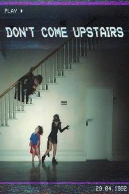 Don’t Come Upstairs (2025)