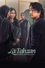 La Tahzan: Cinta, Dosa, Luka… (2025)